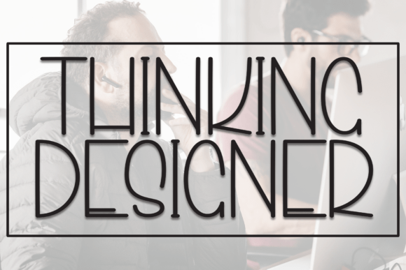 Thinking Designer: A Modern Display Font for Digital Branding