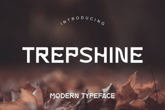 Trepshine: A Modern Serif for Thoughtful Editorial Design